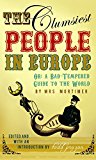Book The Clumsiest People in Europe, Or, a Bad-Tempered Guide to the World. [Edited and with an Introduction] by Todd Pruzan free