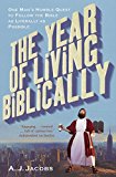 Book Year of Living Biblically: One Man's Humble Quest to Follow the Bible as Literally as Possible free