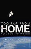 Book Too Far from Home: A Story of Life and Death in Space free