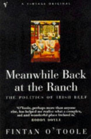 Book Meanwhile Back At The Ranch: The Politics Of Irish Beef free