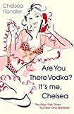 Book Are You There Vodka? It's Me, Chelsea free