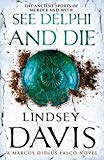 Book See Delphi and Die: A Marcus Didius Falco Novel free