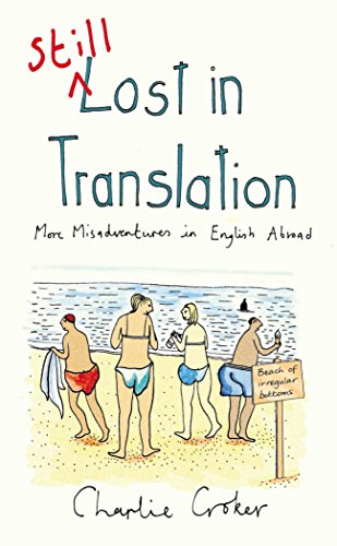 Book Still Lost in Translation: More misadventures in English abroade free