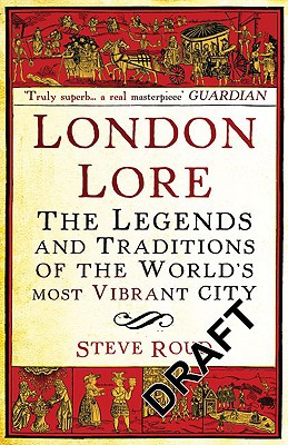 Book London Lore: The Legends and Traditions of the World's Most Vibrant City free