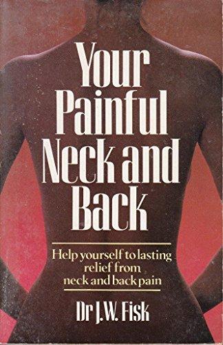 Book Your Painful Neck And Back: A Complete Guide To Self-help free
