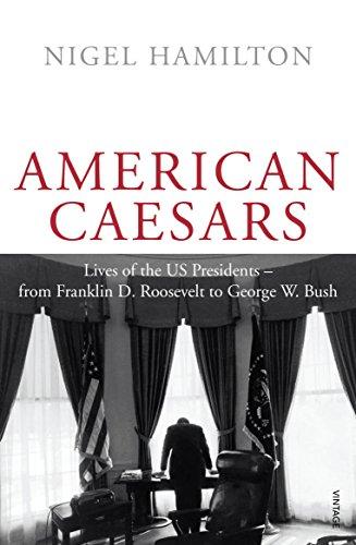 Book American Caesars: Lives of the US Presidents - from Franklin D. Roosevelt to George W. Bush free