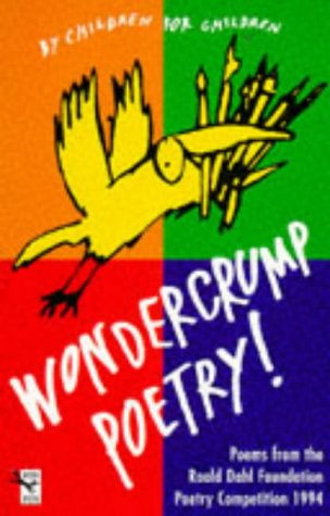 Book Wondercrump Poetry!: The Best Children's Poems from the Roald Dahl Poetry Competition, 1995 No. 2 (Red Fox Poetry Books) free