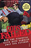 Book The Gods That Failed: How the Financial Elite Have Gambled Away Our Futures free