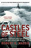 Book Castles of Steel: Britain, Germany and the Winning of the Great War at Sea free