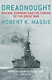 Book Dreadnought: Britain, Germany, and the Coming of the Great War free