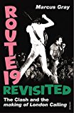 Book Route 19 Revisited: The Clash and the Making of London Calling free