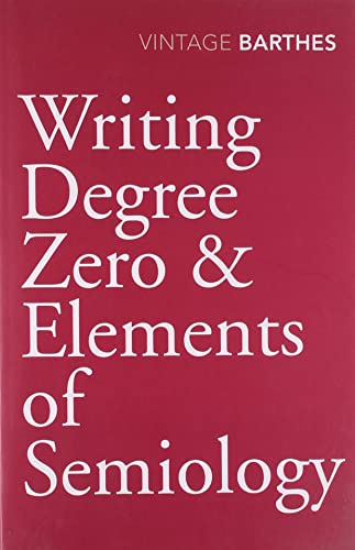 Book Writing Degree Zero: AND Elements of Semiology free