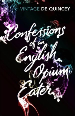 Book Confessions of an English Opium-Eater (Vintage Classics) free