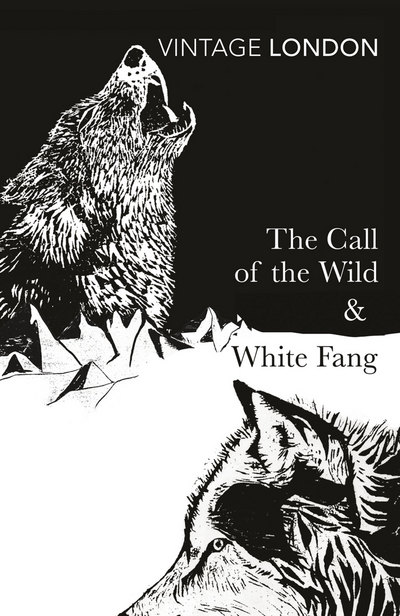 Book The Call of the Wild & White Fang (Vintage Classics) free Book The Call of the Wild & White Fang (Vintage Classics) free