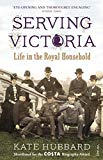 Book Serving Victoria: Life in the Royal Household free