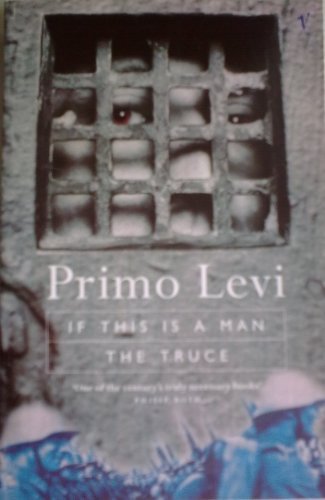 Book If This Is a Man / The Truce (A Survivor's Journey Home from Auschwitz) free