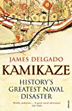 Book Kamikaze: History's Greatest Naval Disaster free