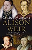 Book Children of England: The Heirs of King Henry VIII 1547-1558 free