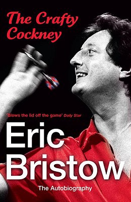 Book The Crafty Cockney: Eric Bristow: The Autobiography free