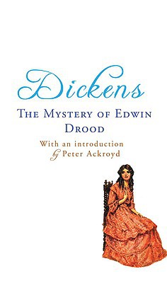 Book The Mystery of Edwin Drood: with an introduction by Peter Ackroyd (Charles Dickens Classics) free