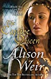 Book Captive Queen: A Novel of Eleanor of Aquitaine free