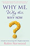 Book Why Me, Why This, Why Now: A Guide to Answering Life's Toughest Questions free