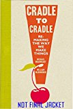 Book Cradle to Cradle: Remaking the Way We Make Things free
