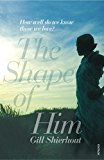 Book Shape of Him free