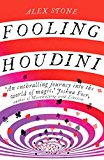 Book Fooling Houdini: Adventures in the World of Magic free