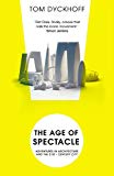 Book The Age of Spectacle: Adventures in Architecture and the 21st-Century City free