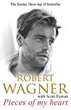 Book Pieces of My Heart. Robert Wagner with Scott Eyman free
