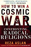 Book How to Win a Cosmic War: Confronting Radical Religions free