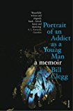 Book Portrait of an Addict as a Young Man: A Memoir free
