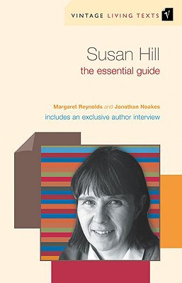 Book Susan Hill: The Essential Guide (Vintage Living Texts Book 13) free