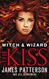 Book Witch & Wizard: The Kiss: (Witch & Wizard 4) free