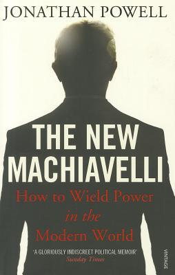 Book The New Machiavelli: How to Wield Power in the Modern World free