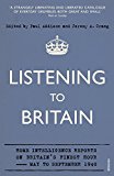 Book Listening to Britain: Home Intelligence Reports on Britain's Finest HourMay-September 1940 free
