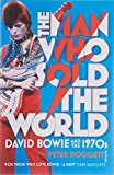 Book the man who sold the world: david bowie and the 1970s. peter doggett free