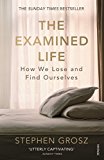 Book The Examined Life: How We Lose And Find Ourselves free