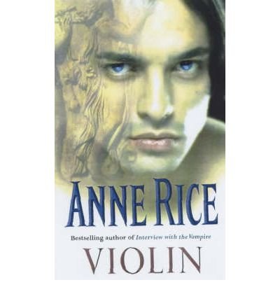 Book VIOLIN (by the author of Interview With A Vampire) [Paperback] by ANNE RICE free