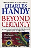 Book Beyond Certainty: Changing World of Organisations (Arrow business books) free