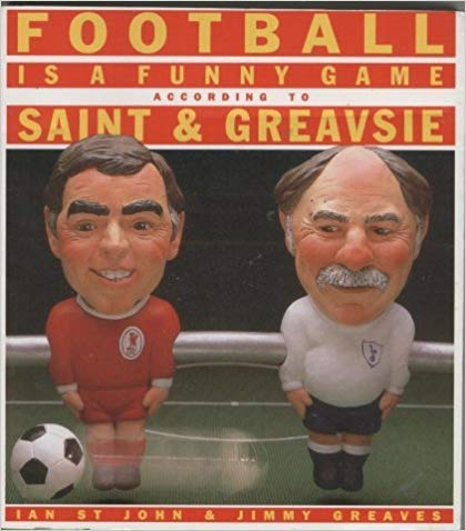 Book Football Is A Funny Game According To Saint And Greavsie free