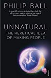 Book Unnatural: The Heretical Idea of Making People free