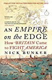 Book An Empire On The Edge: How Britain Came To Fight America free