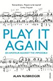 Book Play It Again: An Amateur Against The Impossible free