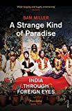 Book A Strange Kind of Paradise: India Through Foreign Eyes free