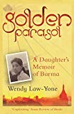 Book Golden Parasol: A Daughter’s Memoir of Burma free