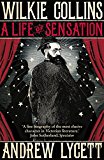 Book Wilkie Collins: A Life of Sensation free
