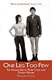 Book One Leg Too Few: The Adventures of Peter Cook & Dudley Moore free