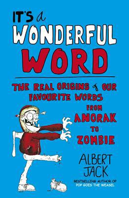 Book It's a Wonderful Word: The Real Origins of Our Favourite Words free